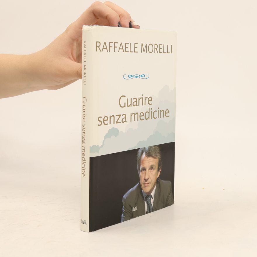 Raffaele Morelli Guarire senza medicine