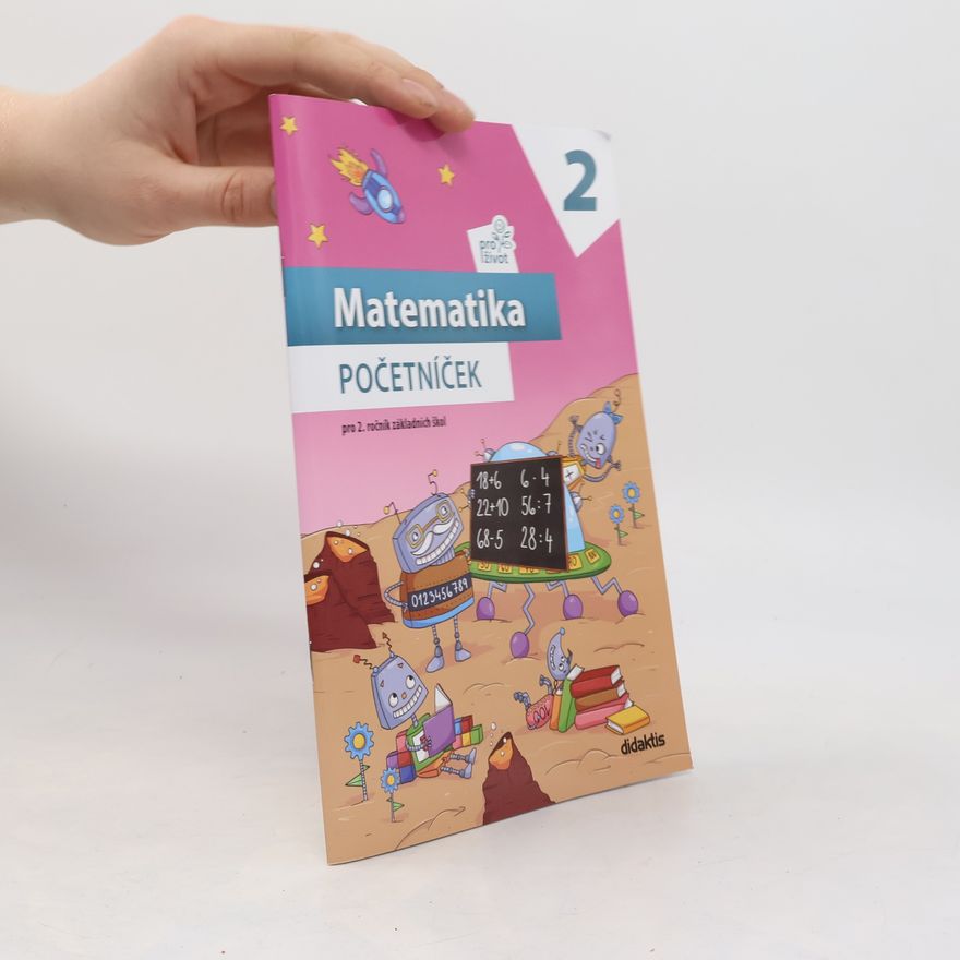 Lucie Koktavá Matematika pro život 2 - Početníček pro 2. ročník základních škol