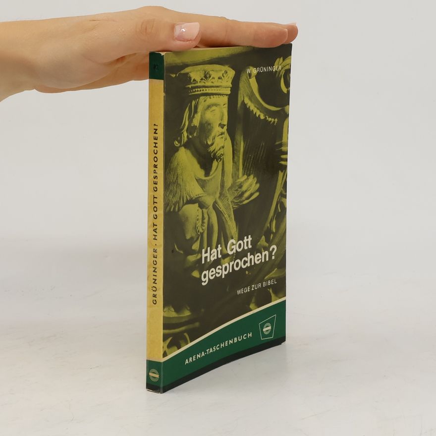 Wunibald Grüninger Hat Gott gesprochen?