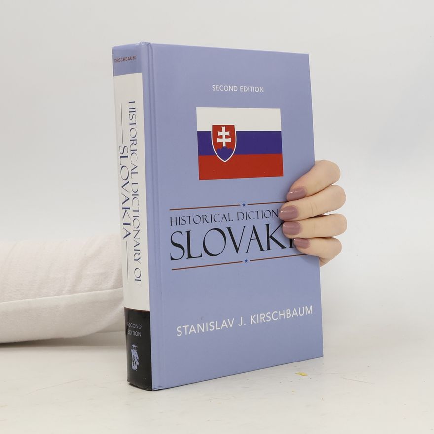 Kirschbaum Stanislav J Historical Dictionary of Slovakia