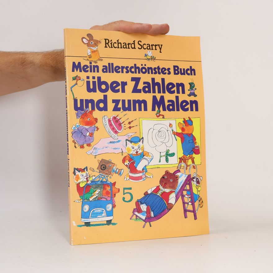 Richard Scarry Mein allerschönstes Buch über Zahlen und zum Malen