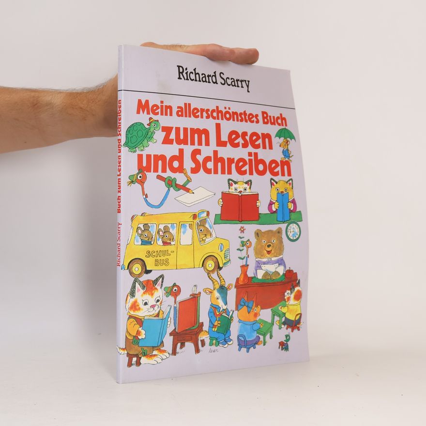 Richard Scarry Mein allerschönstes Buch zum Lesen und Schreiben