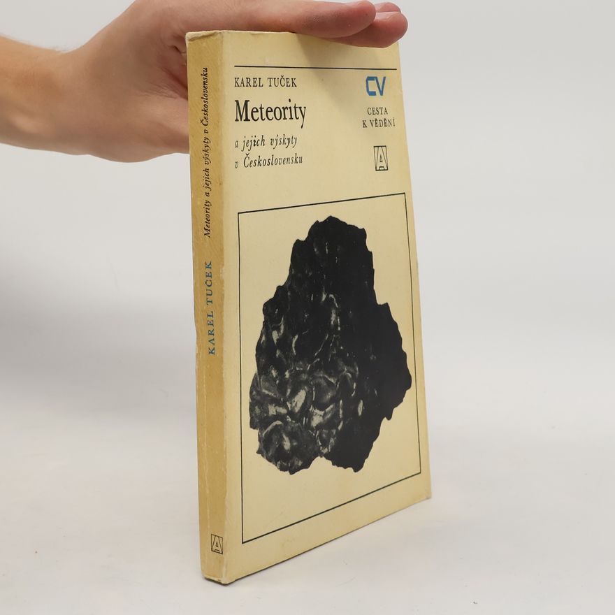 Karel Tuček Meteority a jejich výskyty v Československu