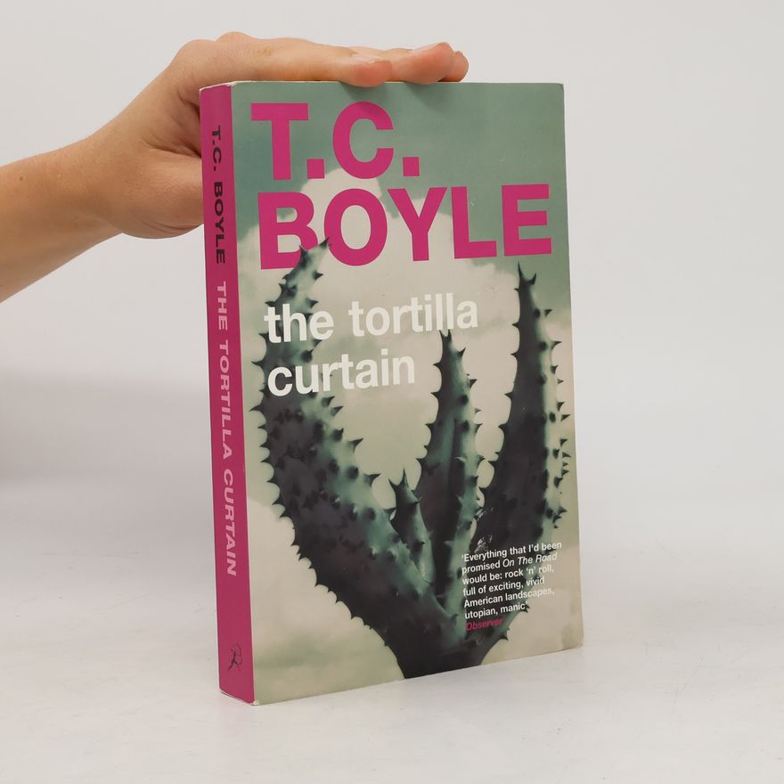 T. Coraghessan Boyle The Tortilla Curtain