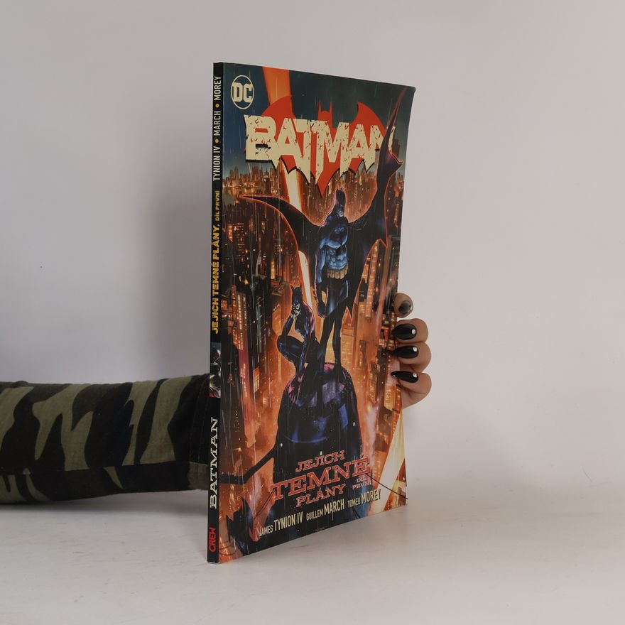Crew Batman. Jejich temné plány. Díl první