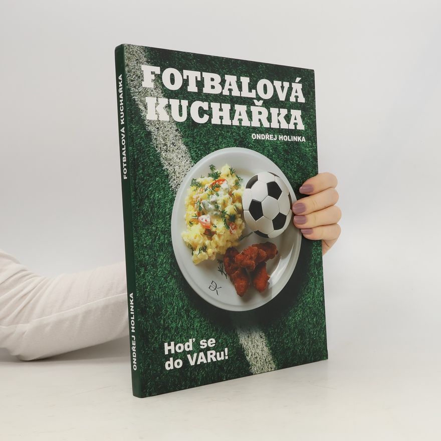 Ondřej Holinka Fotbalová kuchařka