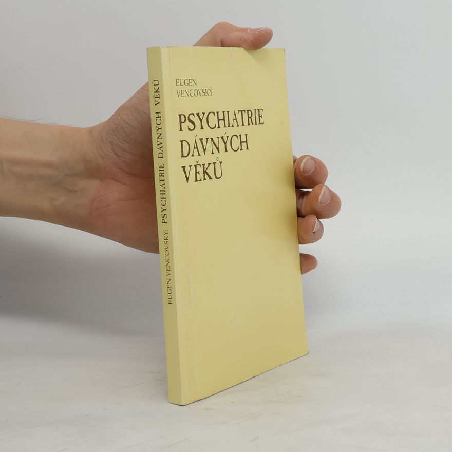 Eugen Vencovský Psychiatrie dávných věků