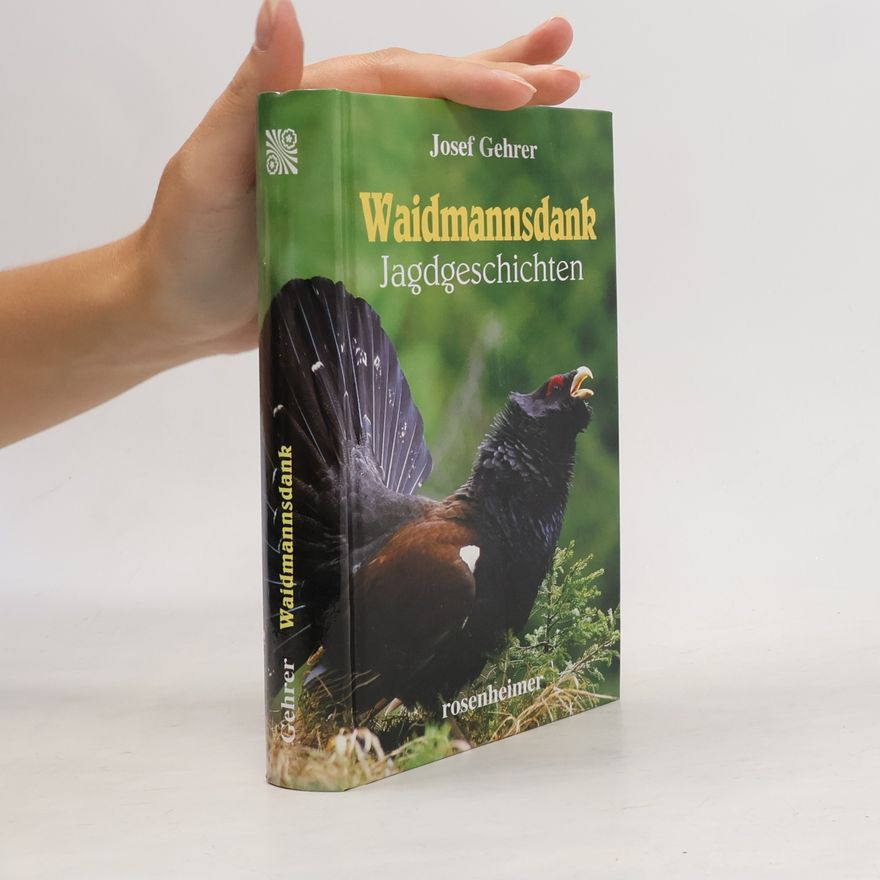 Josef Gehrer Im Bergrevier Jagdgeschichten