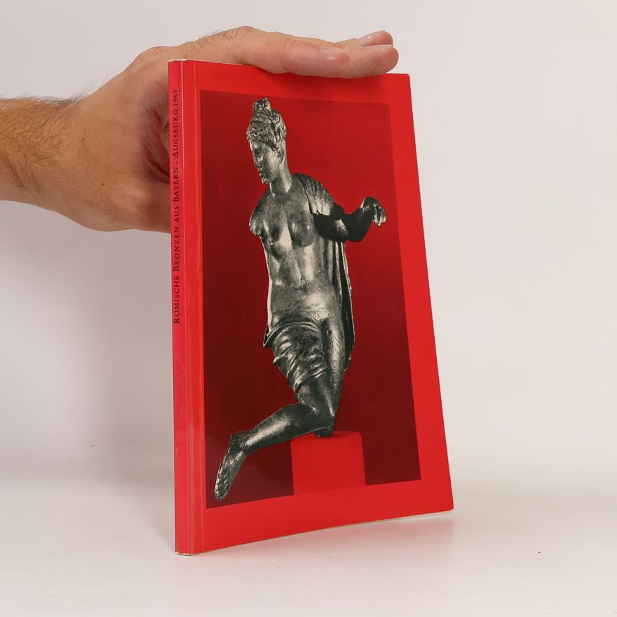 Heinz Menzel Romische Bronzen aus Bayern