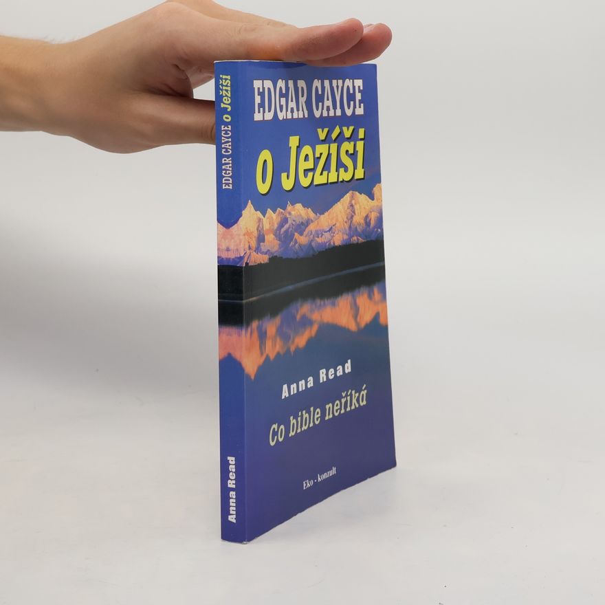 Anna Read Edgar Cayce o Ježíši: Co bible neříká