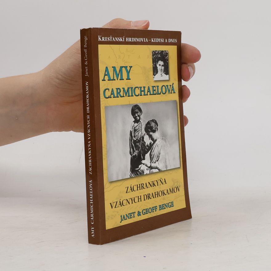 Amy Carmichaelová Záchrankyňa vzácnych drahokamov