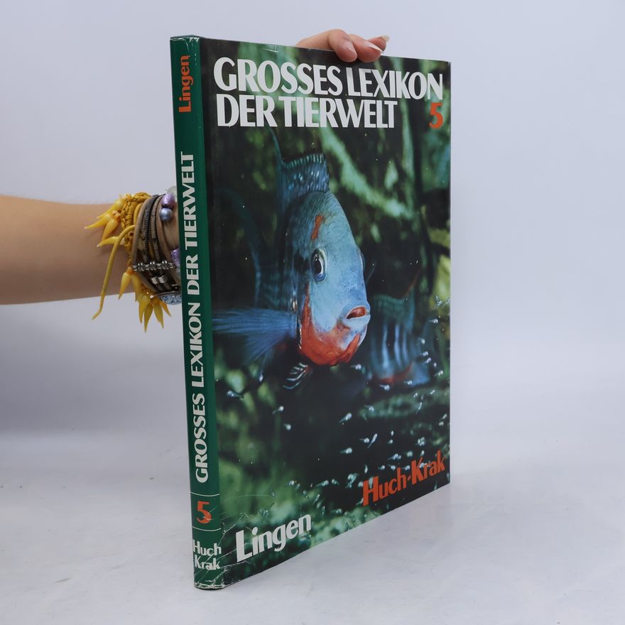 Autorenkollektiv Grosses Lexikon der Tierwelt 5. Huch-Krak