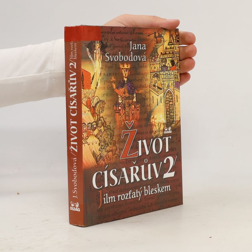 Jana Svodobová Jilm rozťatý bleskem. Život císařův 2