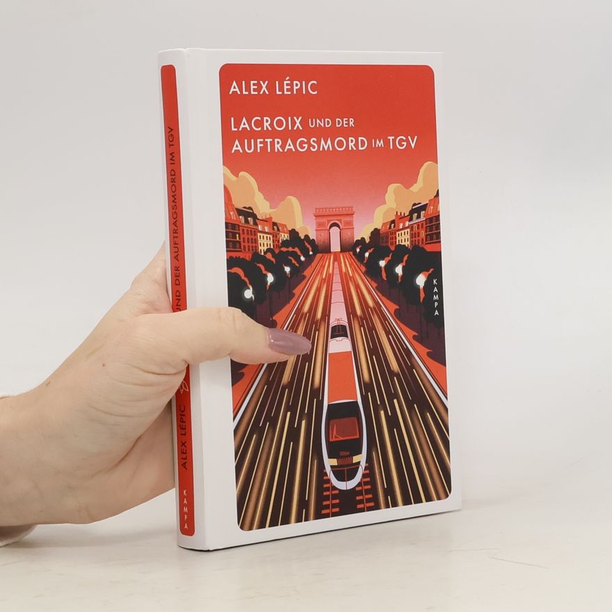 Alex Lépic Lacroix und der Auftragsmord im TGV