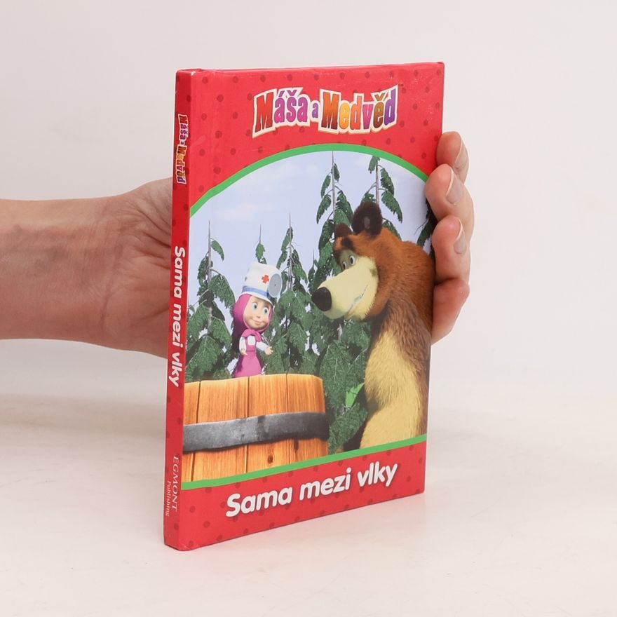 Il‘ja Trusov Máša a medvěd. Sama mezi vlky