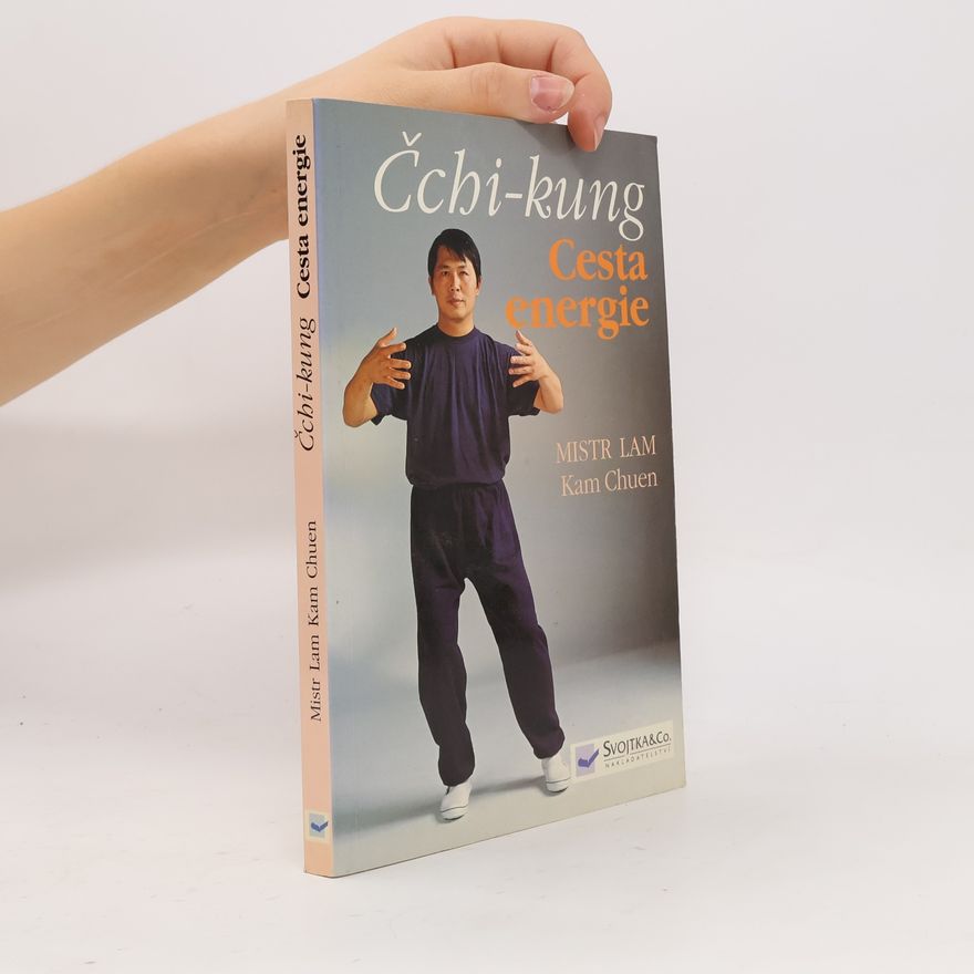 Kam Chuen Lam Čchi-kung : cesta energie