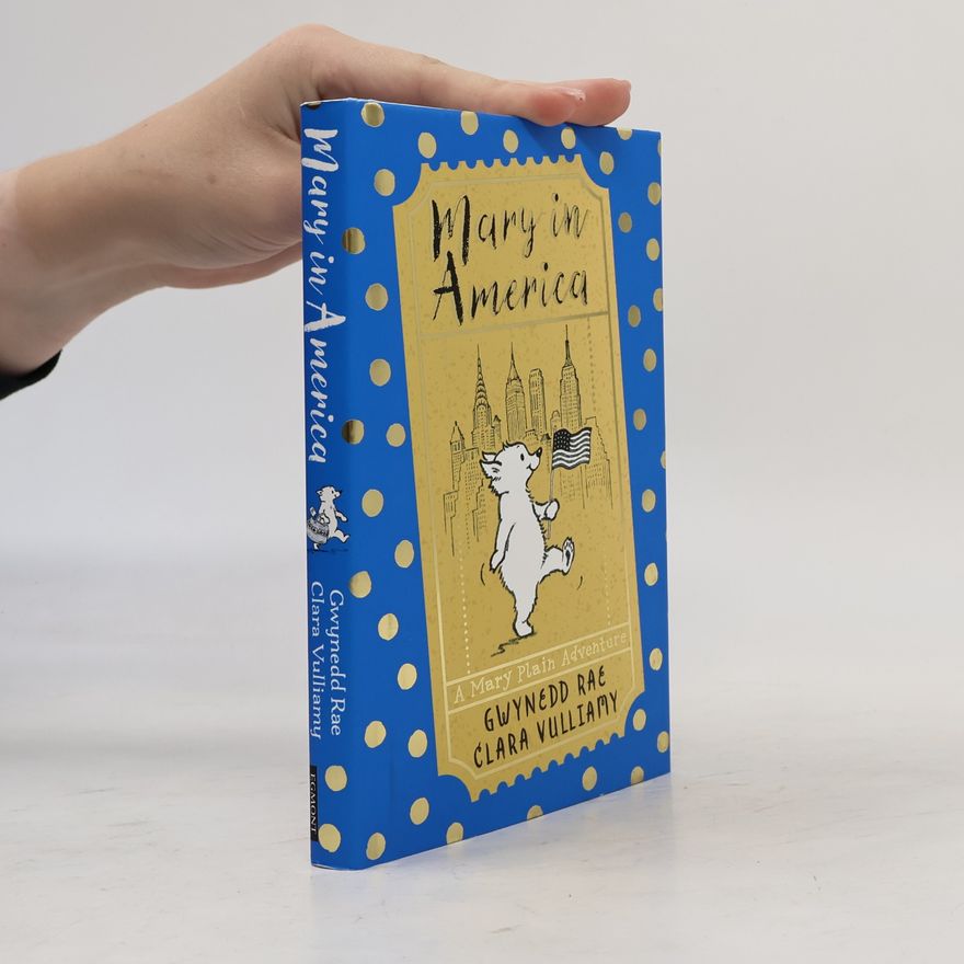 Gwynedd Rae A Mary Plain Adventure: Mary Plain in America
