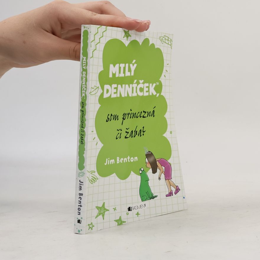Jim Benton Milý denníček, som princezná či žaba?