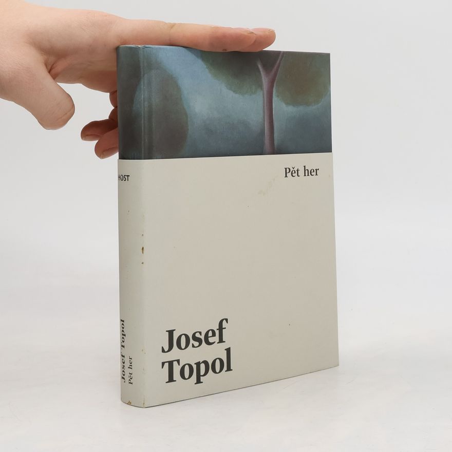 Josef Topol Pět her