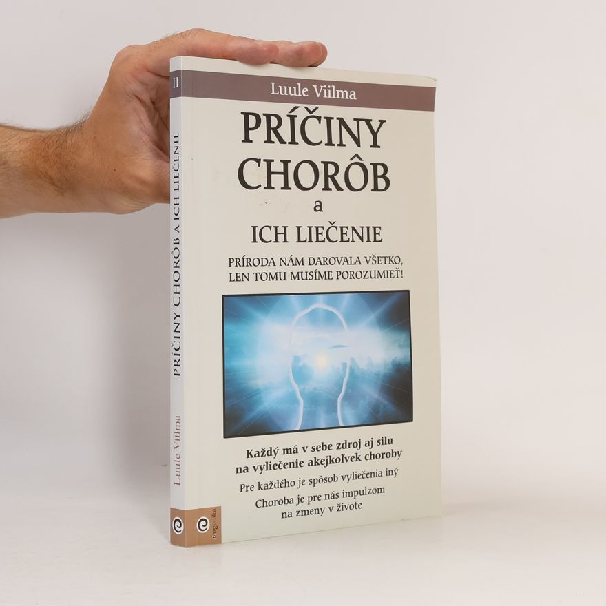 Luule Viilma Príčiny chorôb a ich liečenie