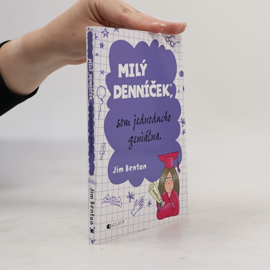 Jim Benton Milý denníček, som jednoducho geniálna