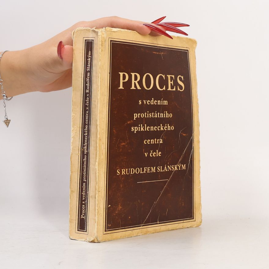 Autorenkollektiv Proces s vedením protistátního spikleneckého centra v čele s Rudolfem Slánským