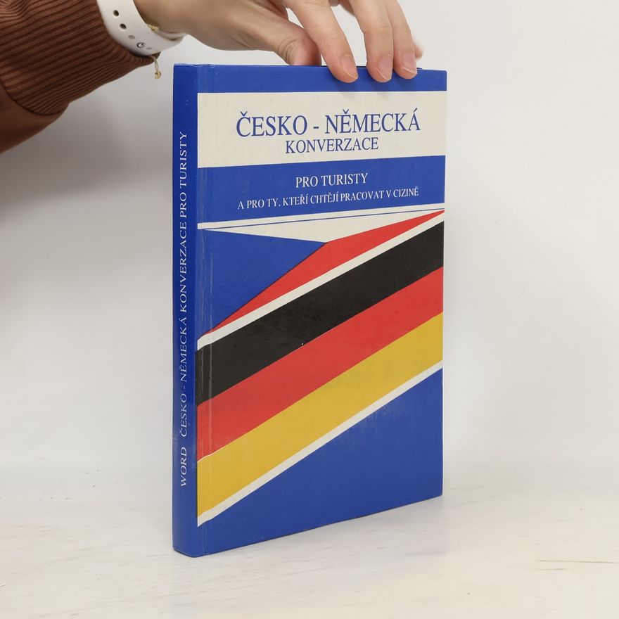 Marta Cieslarova Česko-německá konverzace pro turisty a ty, kteří chtějí pracovat v cizině