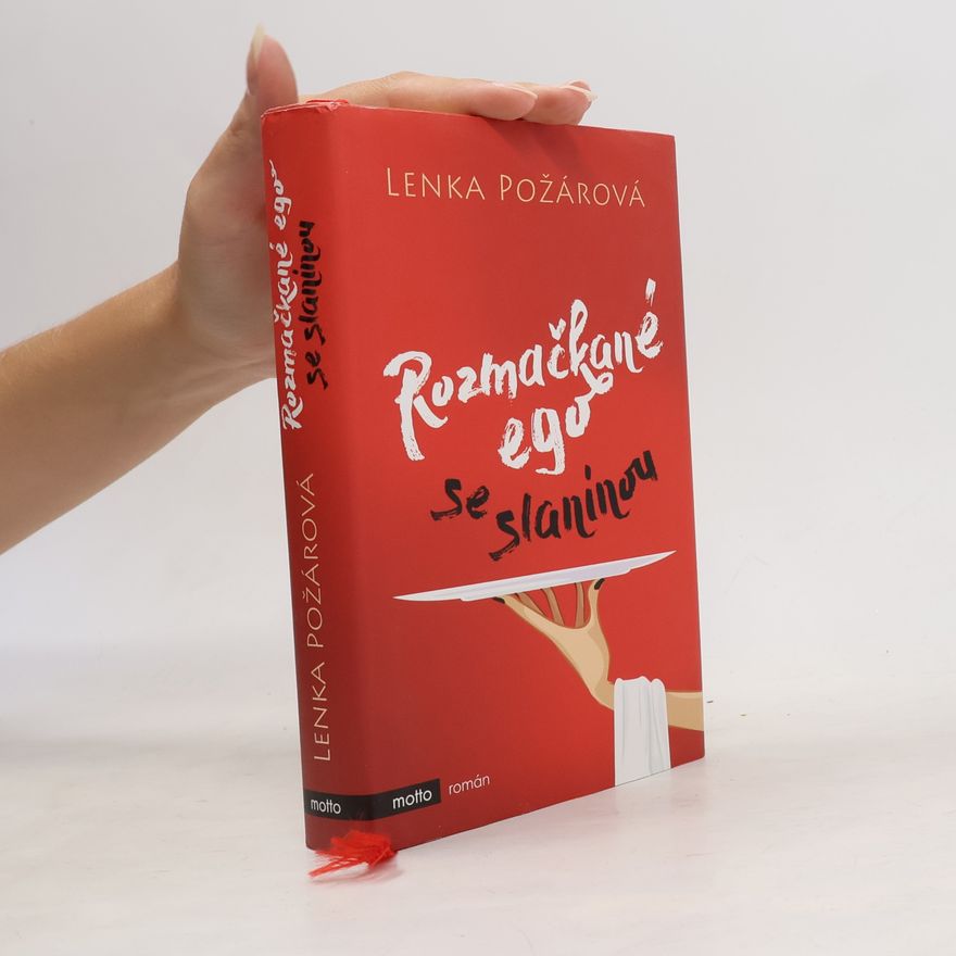 Lenka Požárová Rozmačkané ego se slaninou