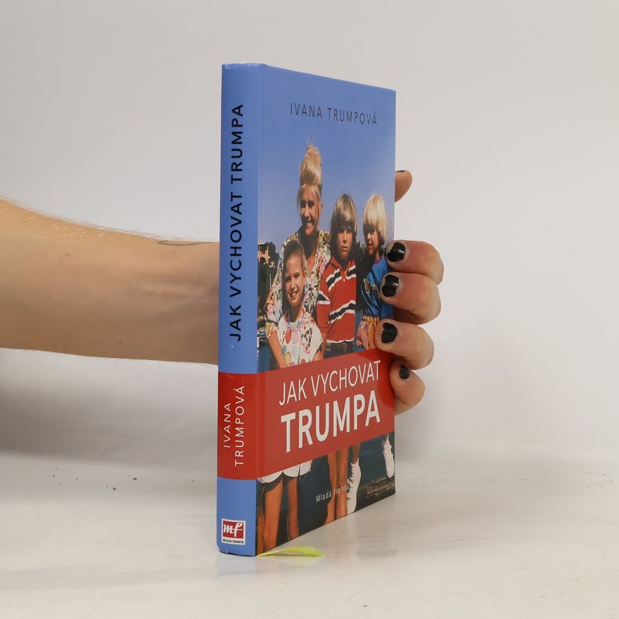 Helena Hartlová Jak vychovat Trumpa