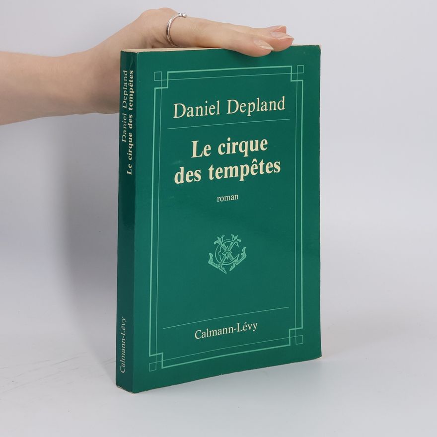 Daniel Depland Le cirque des tempêtes