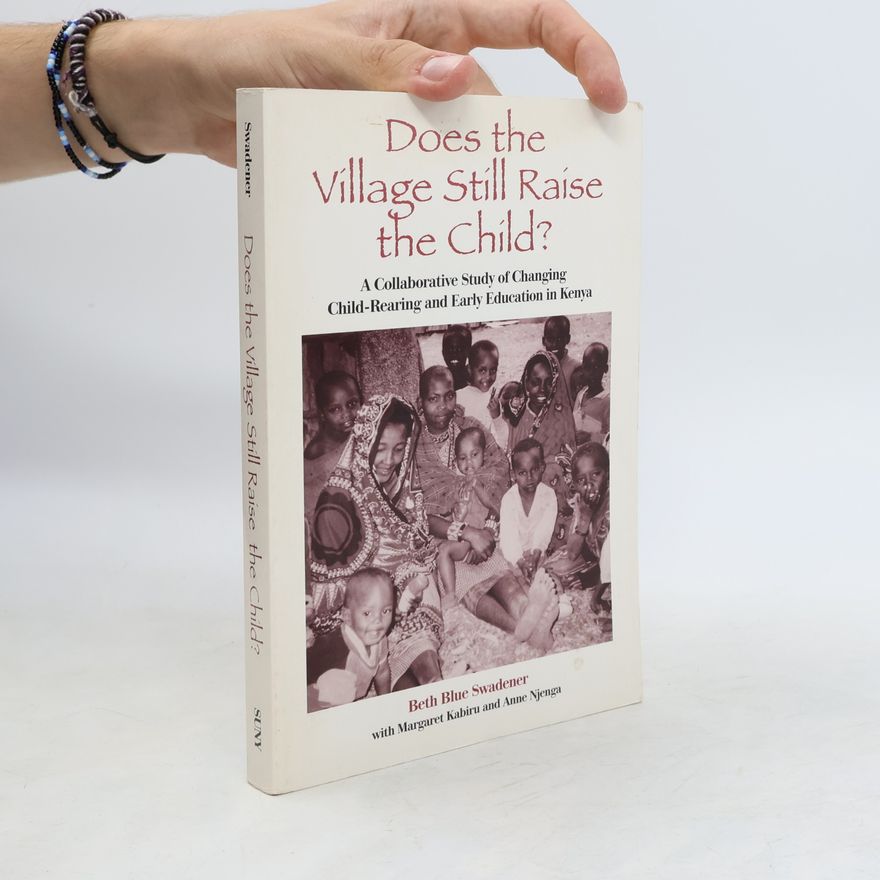 Anne Njenga Does the Village Still Raise the Child?