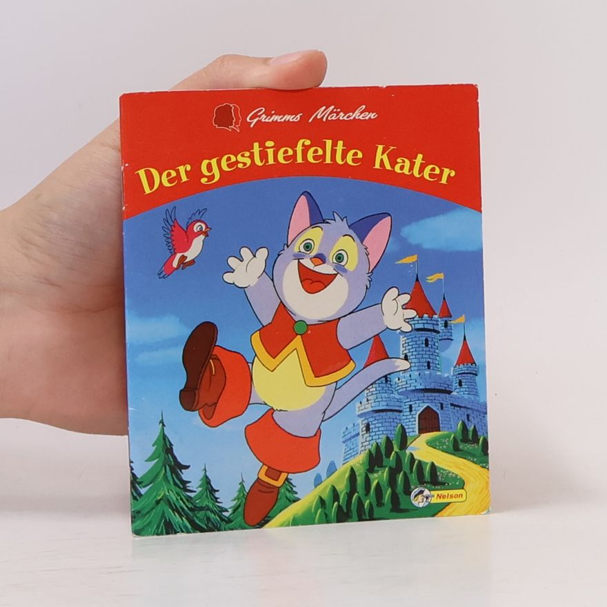 Jacob Grimm Grimms Märchen: Der gestiefelte Kater