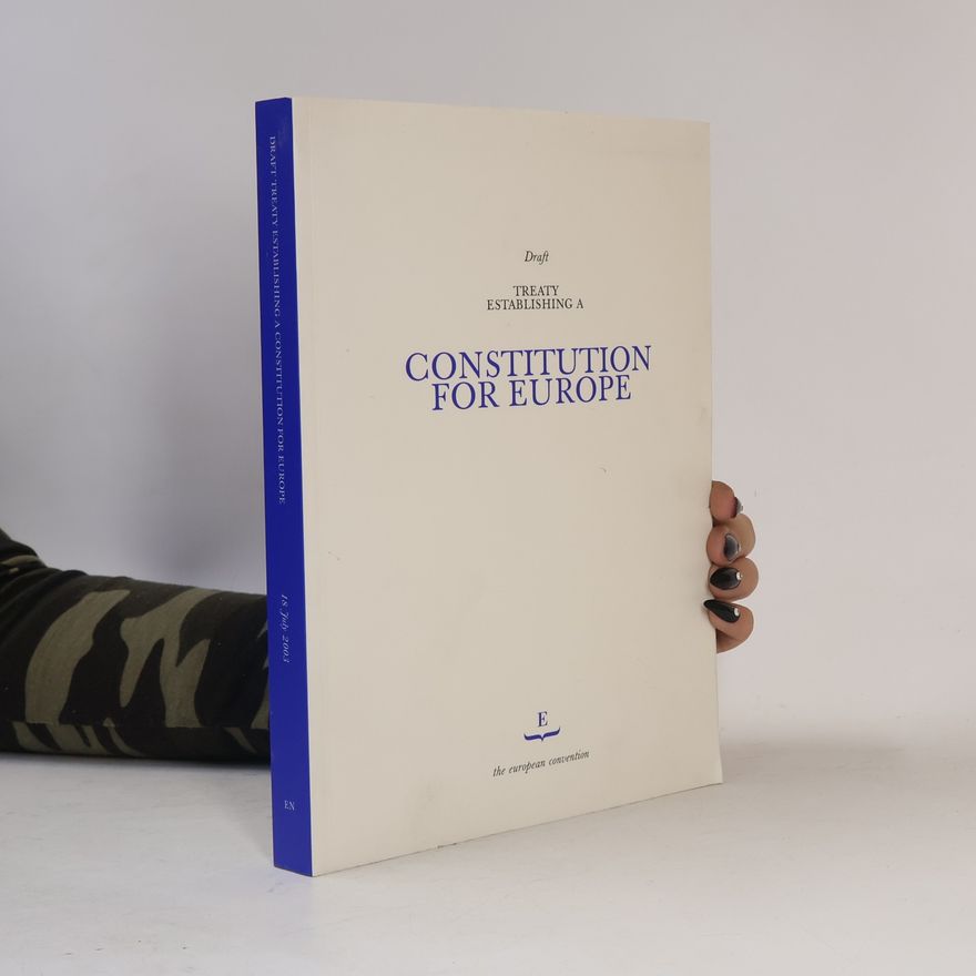 Various authors Draft Treaty Establishing a Constitution for Europe