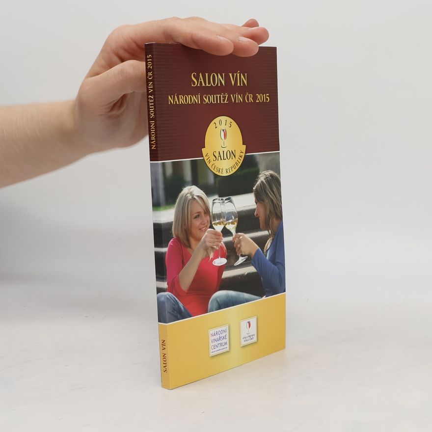 Kolektiv autorů Salon vín. Národní soutěž vín ČR 2015