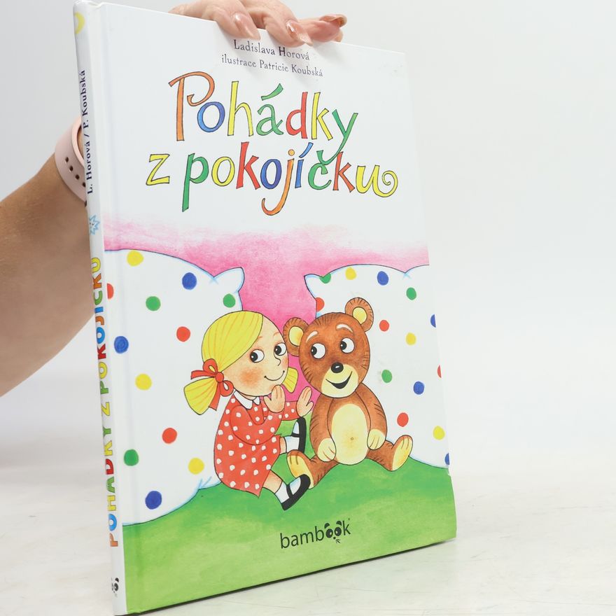 Ladislava Horová Pohádky z pokojíčku