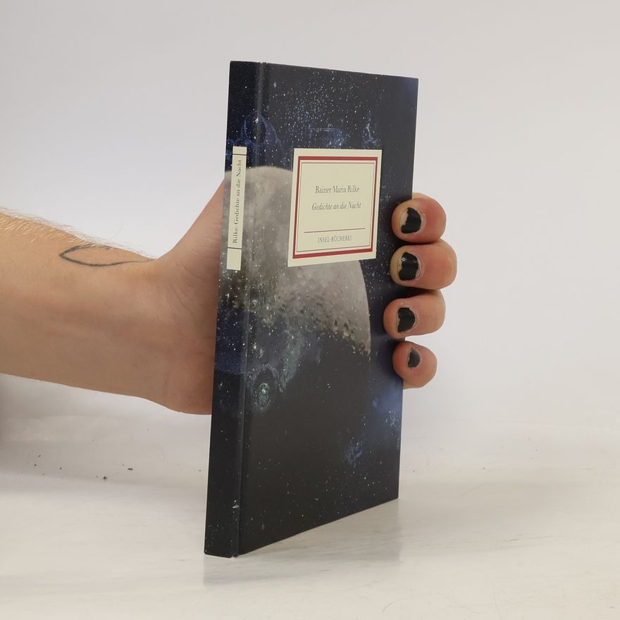 Rainer Maria Rilke Gedichte an die Nacht