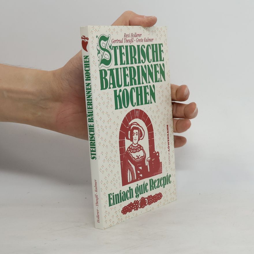 Resi Hollerer Steirische Bäuerinnen kochen