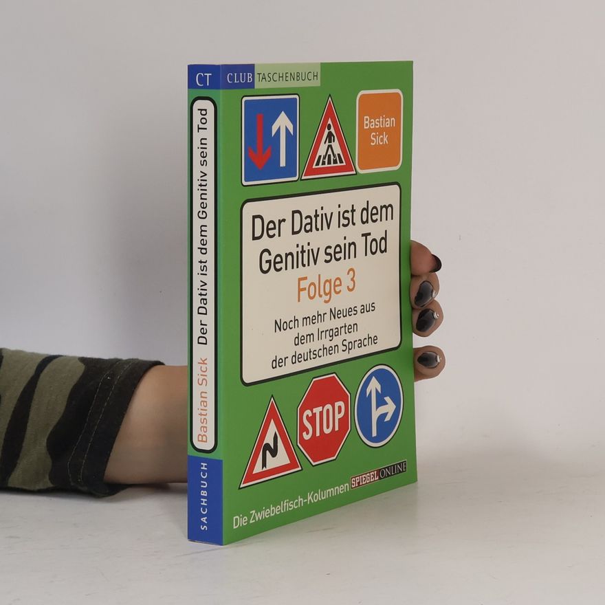Bastian Sick Der Dativ ist dem Genitiv sein Tod. Folge 3
