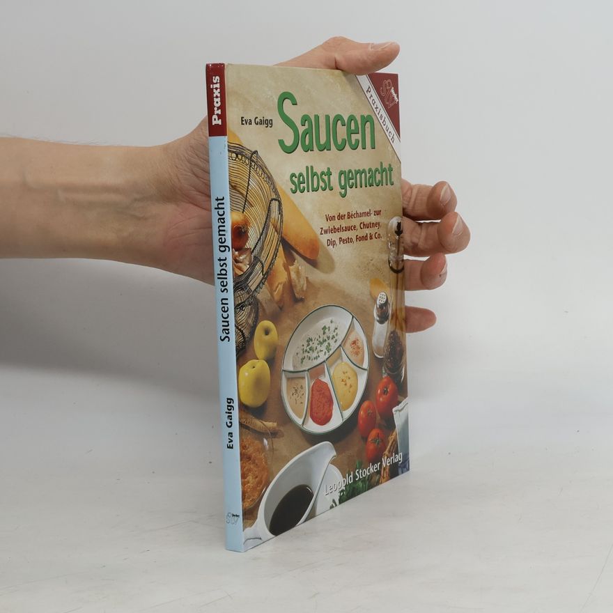 Eva Gaigg Saucen selbst gemacht