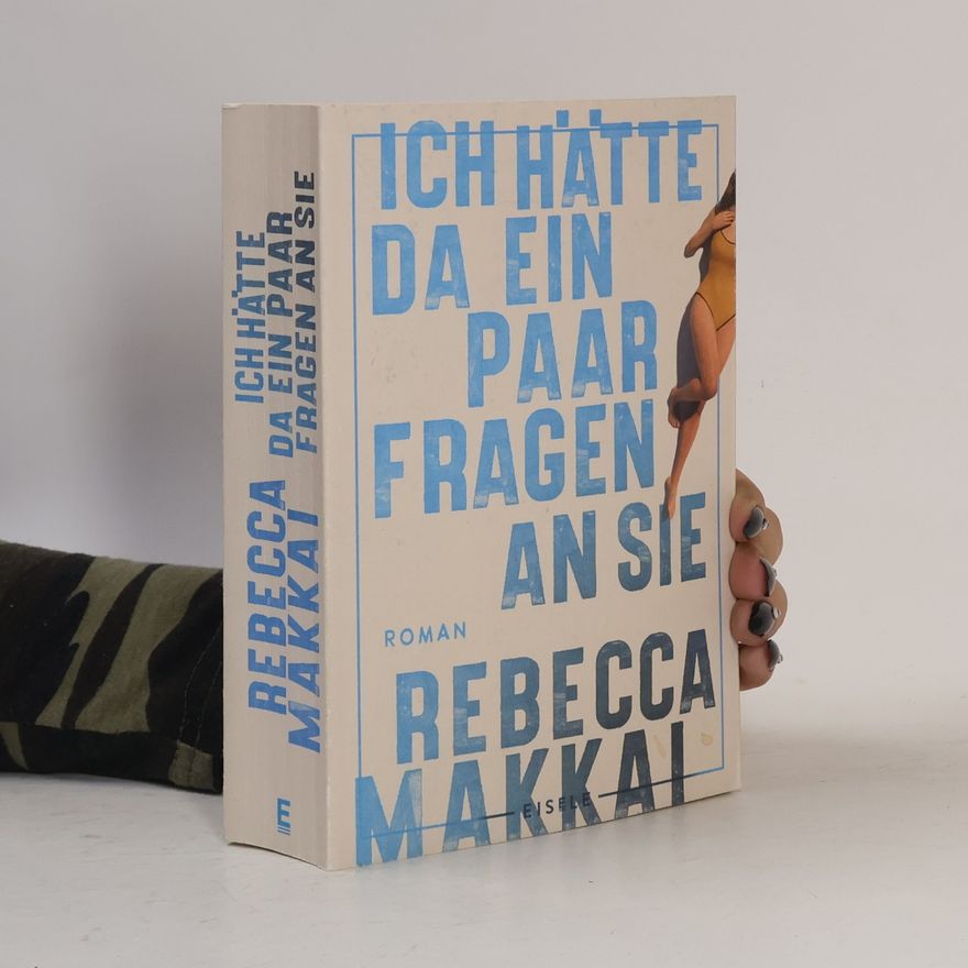 Rebecca Makkai Ich hätte da ein paar Fragen an Sie