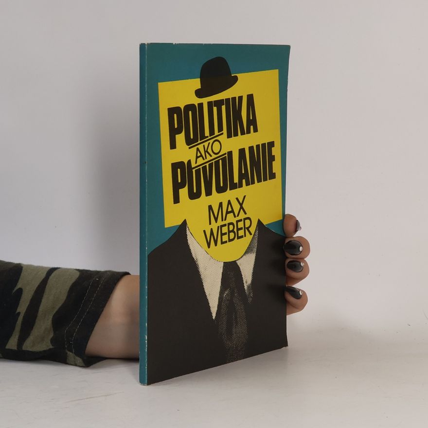 Max Weber Politika ako povolanie