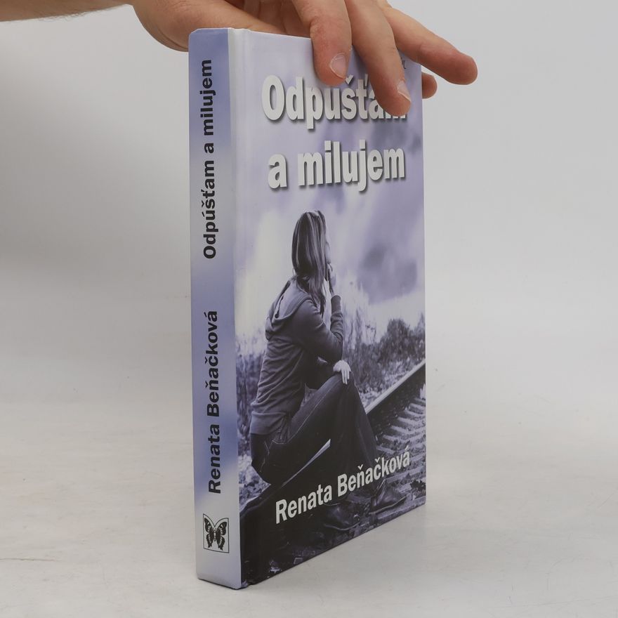 Renata Beňačková Odpúšťam a milujem