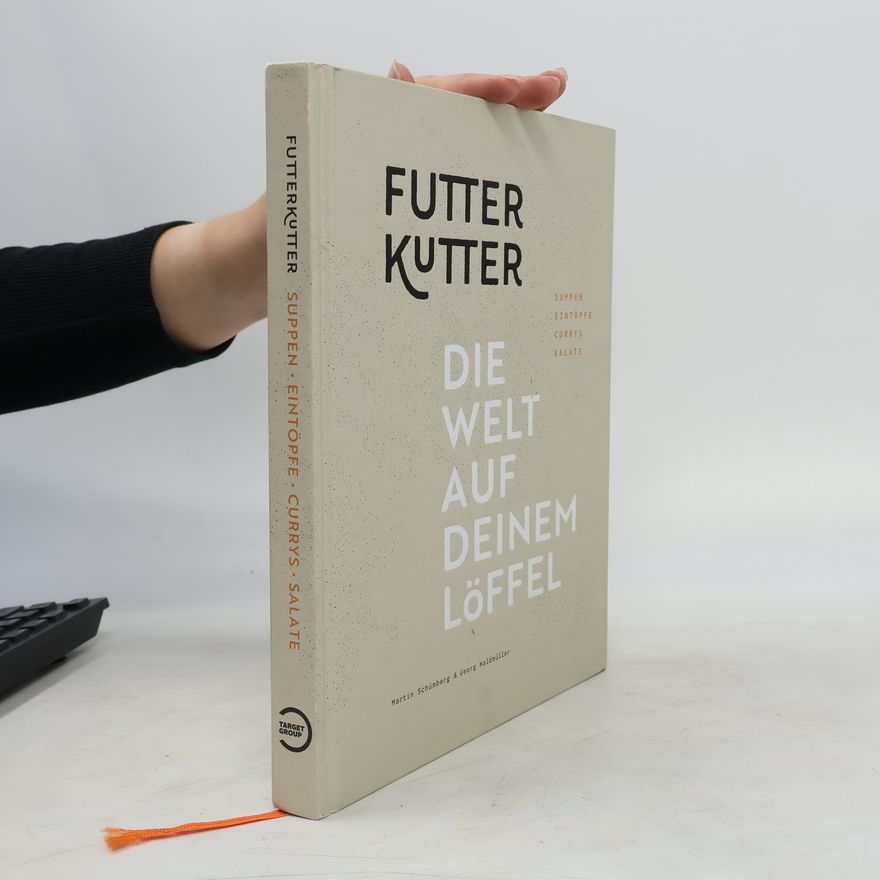 Martin Schümberg Futterkutter - die Welt auf deinem Löffel