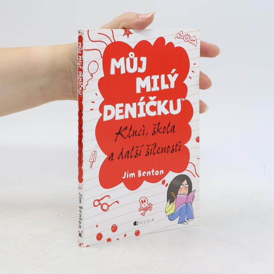 Jim Benton Můj milý deníčku: Příběhy z Mackerelské základní školy. Kluci, škola a další šílenosti