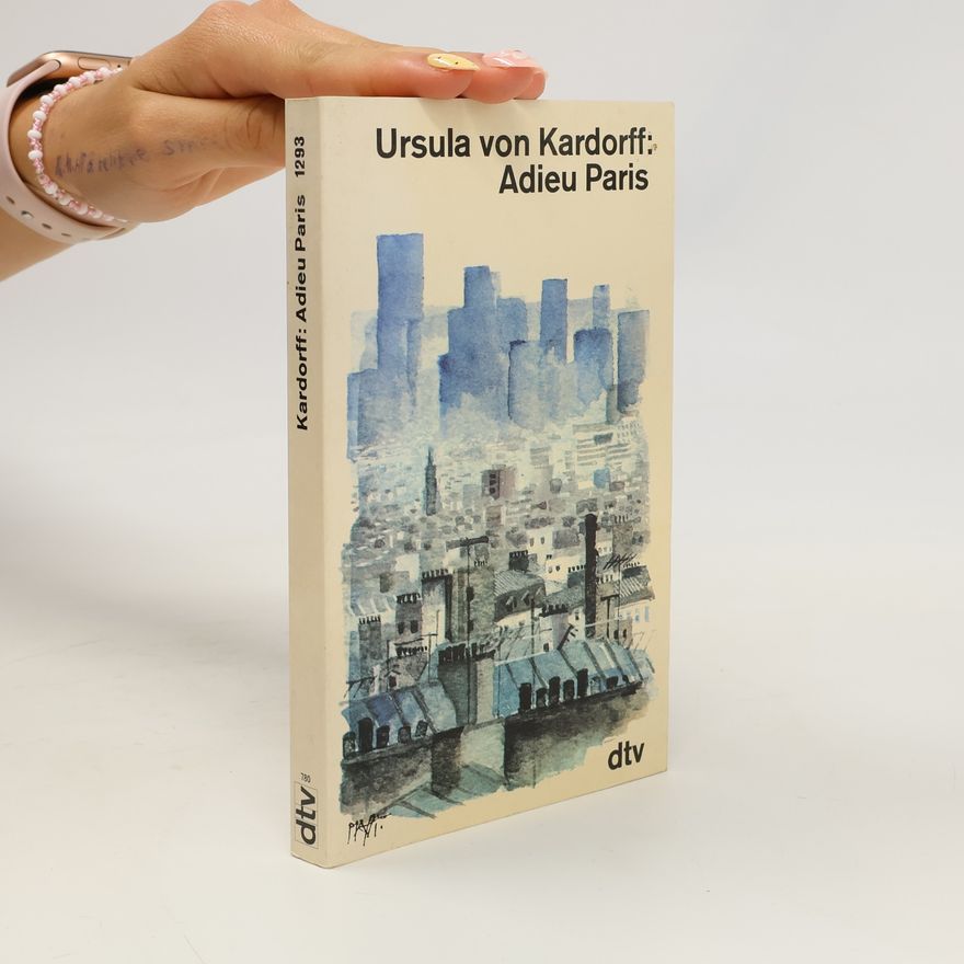 Ursula von Kardorff Adieu Paris