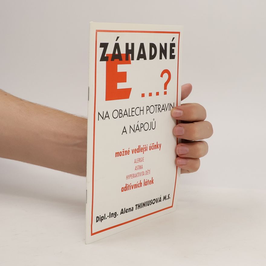 Alena Thiniusová Záhadné E ...? Na obalech potravin a nápojů