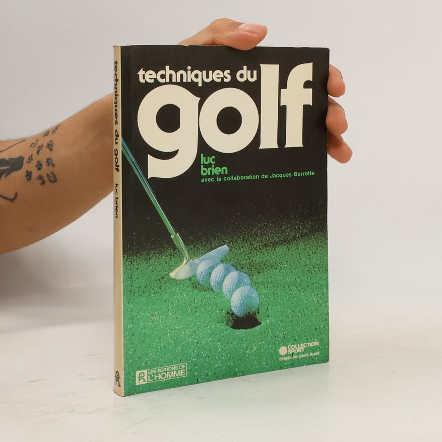 Jacques Barrette Collection Sport: Techniques du golf