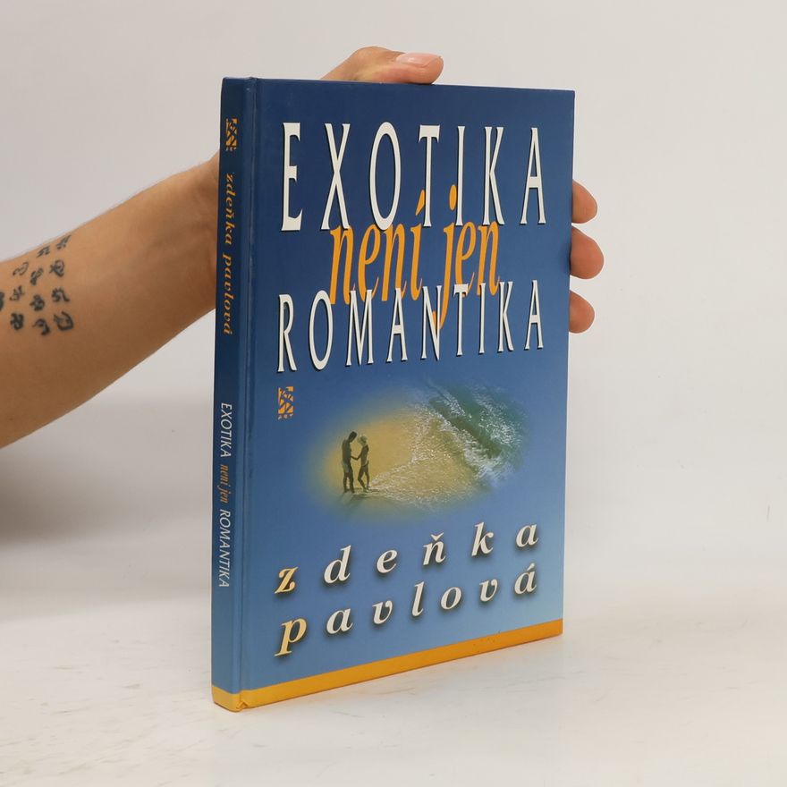 Zdeňka Pavlová Exotika není jen romantika