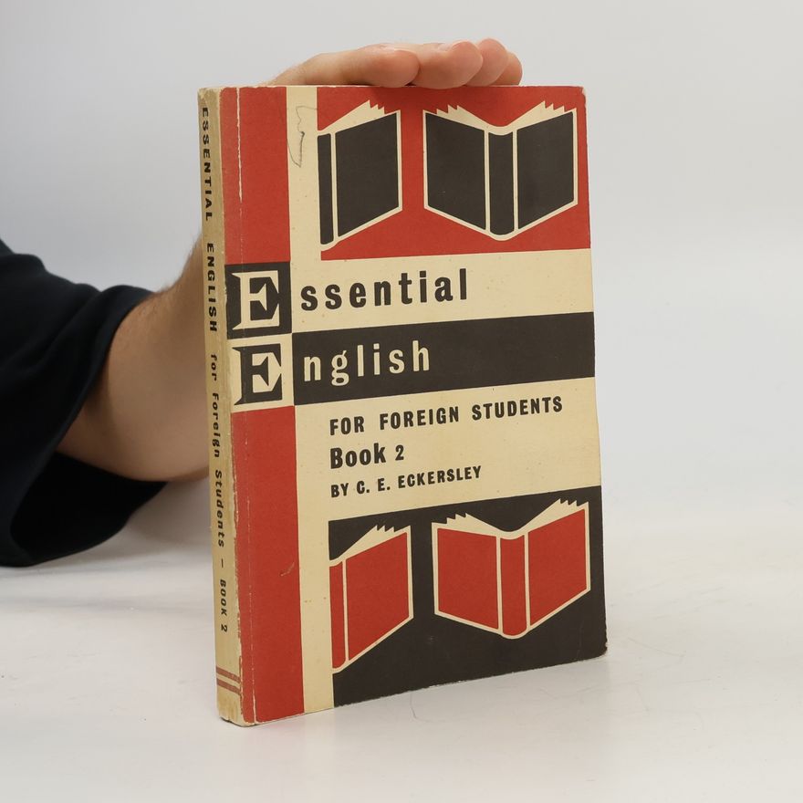 Charles Ewart Eckersley Essential English For Foreign Students. Book 2