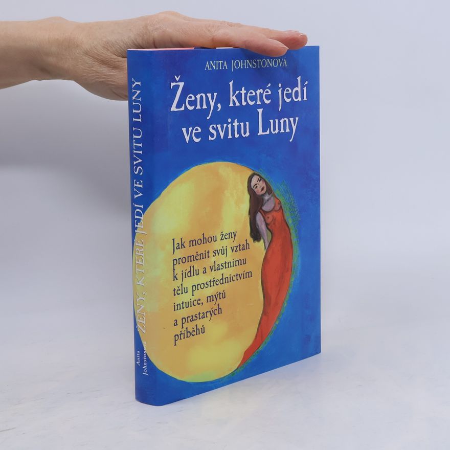 Anita Johnston Ženy, které jedí ve svitu Luny
